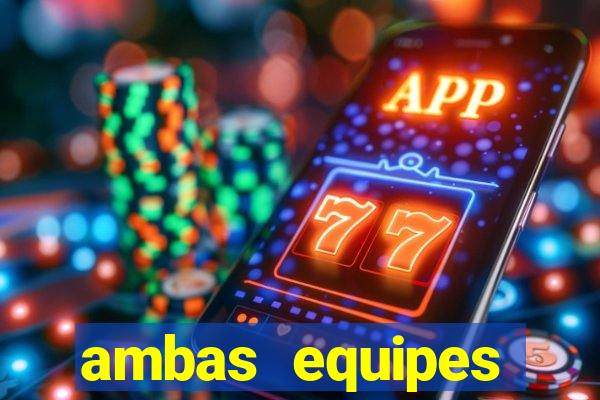 ambas equipes marcam ou mais de 2.5